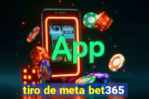 tiro de meta bet365